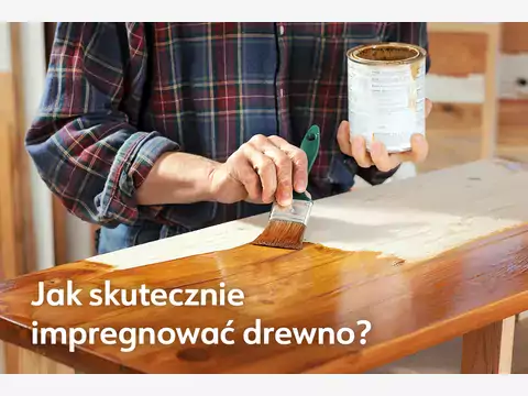 Skuteczna impregnacja drewna