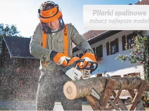 Najlepsze modele pilarek Stihl