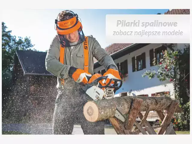 Najlepsze modele pilarek Stihl